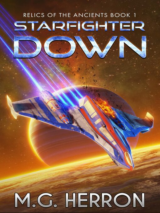 Title details for Starfighter Down by M.G. Herron - Available
